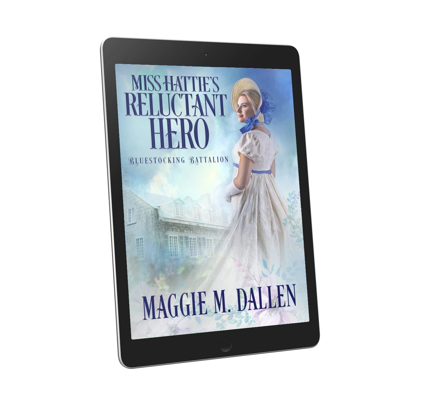 Miss Hattie's Reluctant Hero